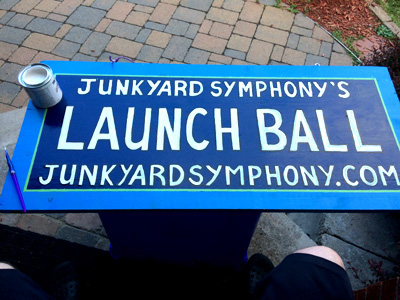 Junkyard Symphony's Launch Ball sign.